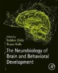 The Neurobiology Of Brain And Behavioral Development Hardcover