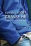 Tieners Moet Grense He - Doeltreffende Dissipline Sonder Straf   Afrikaans Paperback