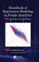 Handbook Of Regression Modeling In People Analytics - With Examples In R And Python   Hardcover