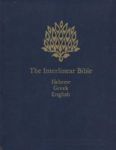 The Interlinear Bible: Hebrew-Greek-English Hebrew and Greek Edition