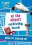 I-spy At The Airport Activity Book   Paperback