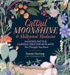 Cattail Moonshine & Milkweed Medicine Hardcover