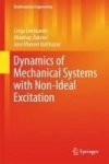 Dynamics Of Mechanical Systems With Non-ideal Excitation Hardcover 1ST Ed. 2018