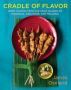 Cradle Of Flavor - Home Cooking From The Spice Islands Of Indonesia Singapore And Malaysia   Hardcover