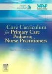 Core Curriculum For Primary Care Pediatric Nurse Practitioners 1E