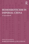 Homoeroticism In Imperial China: A Sourcebook