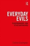 Everyday Evils - A Psychoanalytic View Of Evil And Morality Paperback