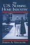 The Us Nursing Home Industry   Paperback Illustrated Edition