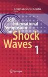 28TH International Symposium On Shock Waves - Vol 1 Hardcover 2012 Ed.