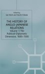 The History Of Anglo-japanese Relations 1600-2000: Volume I: The Political-diplomatic Dimension 1600-1930