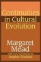 Continuities In Cultural Evolution   Paperback New Ed