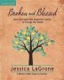 Broken And Blessed - Women&  39 S Bible Study Leader Guide   Paperback