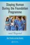 Staying Human During The Foundation Programme And Beyond - How To Thrive After Medical School Paperback