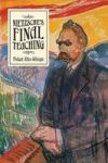 Nietzsche& 39 S Final Teaching Hardcover