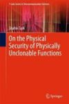On The Physical Security Of Physically Unclonable Functions Hardcover 1ST Ed. 2019
