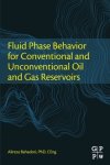Fluid Phase Behavior For Conventional And Unconventional Oil And Gas Reservoirs
