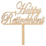 Happy Retirement Wooden Cake Topper