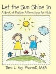 Let The Sun Shine In - A Book Of Positive Affirmations For Kids Hardcover