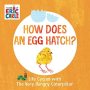 How Does An Egg Hatch? - Life Cycles With The Very Hungry Caterpillar   Board Book