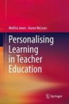 Personalising Learning In Teacher Education Hardcover 1ST Ed. 2018