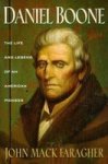 Daniel Boone - The Life And Legend Of An American Pioneer Paperback New Ed