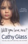 Will You Love Me?: The Story Of My Adopted Daughter Lucy