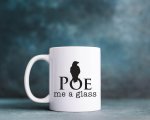 Poe Me A Glass Mug