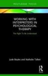 Working With Interpreters In Psychological Therapy - The Right To Be Understood Hardcover