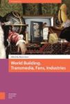 World Building - Transmedia Fans Industries Hardcover 0