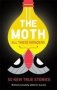 The Moth - All These Wonders - 50 Extraordinary True Stories   Paperback