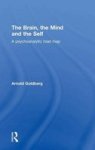 The Brain The Mind And The Self - A Psychoanalytic Road Map Hardcover