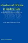 Advection and Diffusion in Random Media