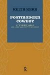 The Postmodern Cowboy - C. Wright Mills and a New 21st-century Sociology Paperback