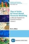 Tips & Tricks For Excel-based Financial Modeling Volume II - A Must For Engineers & Financial Analysts Paperback