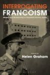 Interrogating Francoism - History And Dictatorship In Twentieth-century Spain Hardcover