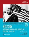 Edexcel International Gcse 9-1 History A Divided Union: Civil Rights In The Usa 1945-74 Student Book Paperback Student Edition