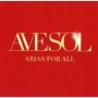 Ave Sol: Arias For All   Cd