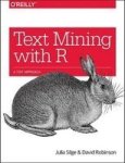 Text Mining With R - A Tidy Approach Paperback