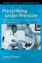 Prescribing Under Pressure - Parent-physician Conversations And Antibiotics   Paperback