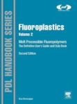 Fluoroplastics Volume 2 - Melt Processible Fluoropolymers - The Definitive User& 39 S Guide And Data Book Hardcover 2nd Revised