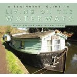 A Beginners& 39 Guide To Living On The Waterways Paperback