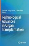 Technological Advances In Organ Transplantation Hardcover 1ST Ed. 2017