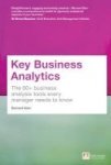 Key Business Analytics: The 60+ Tools Every Manager Needs To Turn Data Into Insights - - Better Understand Customers Identify Co