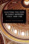 Electing The Pope In Early Modern Italy 1450-1700 Hardcover