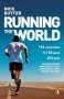 Running The World - My World-record-breaking Adventure To Run A Marathon In Every Country On Earth   Paperback