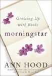 Morningstar - Growing Up With Books Hardcover