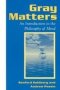 Gray Matters - Introduction To The Philosophy Of Mind   Paperback