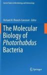 The Molecular Biology Of Photorhabdus Bacteria Hardcover 1ST Ed. 2017