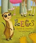 Legs - The Tale Of A Meerkat Lost And Found Hardcover