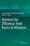 Nutrient Use Efficiency: From Basics To Advances Hardcover 2015 Ed.